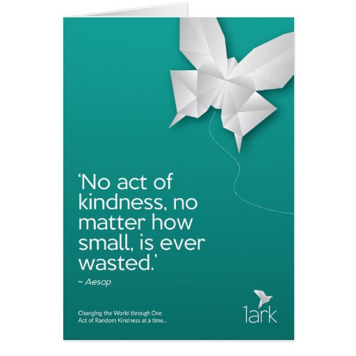 'No act of kindness is ever wasted' Greetings Card | Zazzle