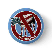 No American Sheeple Button by Libertymaniacs No American Sheeple Button