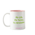 No Apologies Mugs by MDillon Designs