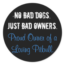 No Bad Dogs - Just Bad Owners - BLUE stickers by tiffanyamarisc No Bad Dogs - Just Bad Owners - BLUE stickers