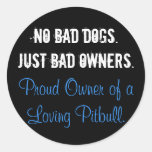 No Bad Dogs - Just Bad Owners - BLUE Sticker