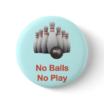 No Balls Bowling Pinback Buttons