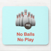 No Balls Bowling Mouse Pad