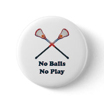 No Balls No Play Lacrosse