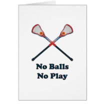 No Balls No Play Lacrosse