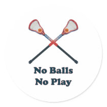 No Balls No Play Lacrosse stickers by HappyDoggies No Balls No Play Lacrosse stickers