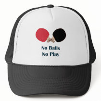 No Balls No Play Ping Pong Hat