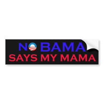 No Bama Says My mama Bumper Stickers