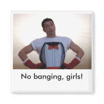 No banging! magnets