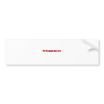 No Bargain For You Bumper Sticker