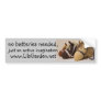 no batteries needed bumper sticker