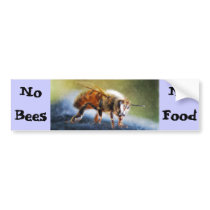 No Bees No Food Bumper Stickers