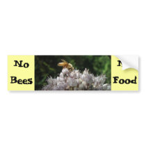 No Bees No Food Bumper Stickers