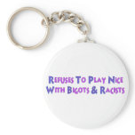 No Bigots No Racists Keychain