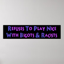 No Bigots No Racists Poster