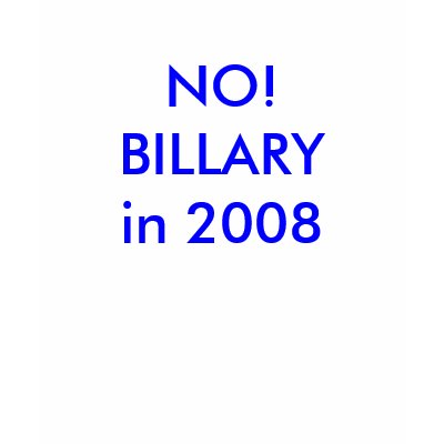 NO!BILLARYin 2008 Shirt by rlnewsome