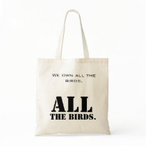 No birds for you tote bags