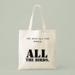 No birds for you tote bags