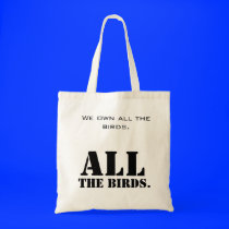 No birds for you tote bags