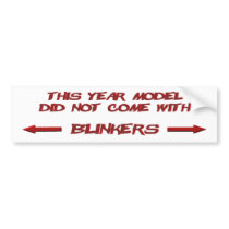 No Blinkers Bumper Sticker