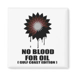 NO BLOOD FOR OIL. GULF COAST EDITION.