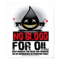 No Blood For Oil posters by fightcancertees No Blood For Oil posters