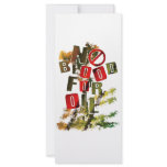 NO BLOOD FOR OIL CUSTOM RACK CARD