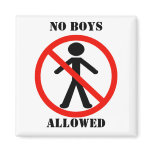 No Boys Allowed Fridge Magnets
