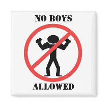 No Boys Allowed magnets