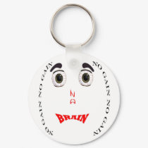 No Brain No Gain (drug free) Keychain