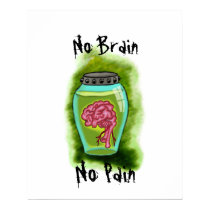 No Brain No Pain Poster posters