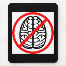 No Brains Mouse Pad mousepads