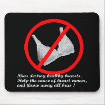 No Bras 4uu or any woman with breasts! mousepads by coolstuff4U No Bras 4uu or any woman with breasts! mousepads