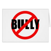 No Bully No Bullying Tshirts, Sweats, Buttons Greeting Cards