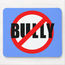 No Bully No Bullying Tshirts, Sweats, Buttons Mouse Pad