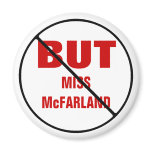 NO BUTS to Teacher CUSTOMIZABLE Fridge Magnet