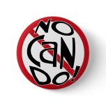 NO CAN DO! PINS