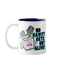 No Cavity Gets Out Alive Mug