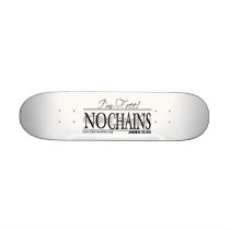 "No Chains" Skateboard