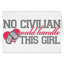 No Civilian could handle this Girl Cards