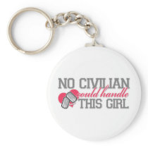 No Civilian could handle this Girl Key Chains