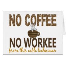 No Coffee No Workee Cable Technician Cards