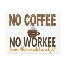No Coffee No Workee Credit Analyst Post Card
