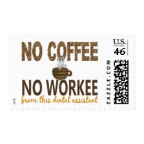 No Coffee No Workee Dental Assistant Postage