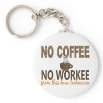 No Coffee No Workee HVAC Technician Keychains