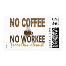 No Coffee No Workee Internist Stamp