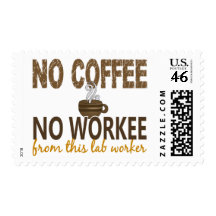 No Coffee No Workee Lab Worker Stamp