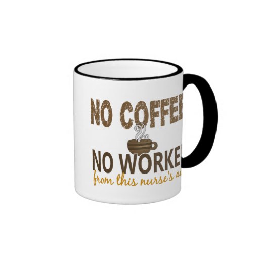 No Coffee No Workee Nurse's Aid Coffee Mugs