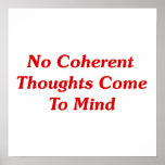 No Coherent Thoughts Come To Mind posters