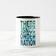No Condemnation Mugs